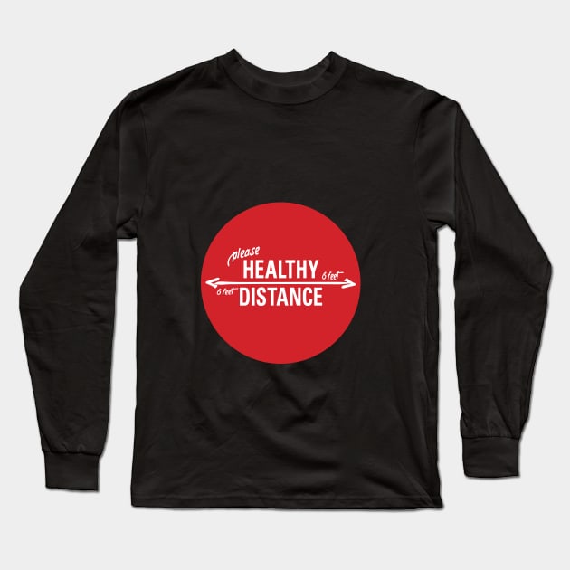 Healthy Distance Long Sleeve T-Shirt by LovePlausible